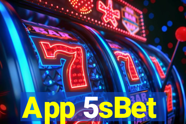 App 5sBet
